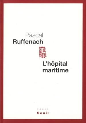 Bild des Verkufers fr L'hpital maritime zum Verkauf von librairie philippe arnaiz