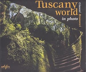 Imagen del vendedor de TUSCANY WORLD IN PHOTO a la venta por Arca dei libri di Lorenzo Casi