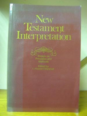 Immagine del venditore per New Testament Interpretation: Essays on Principles and Methods venduto da PsychoBabel & Skoob Books