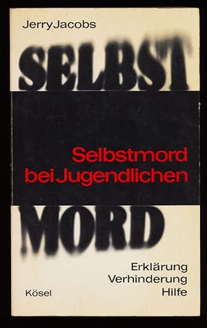 Selbstmord bei Jugendlichen : Erklärung, Verhinderung, Hilfe.