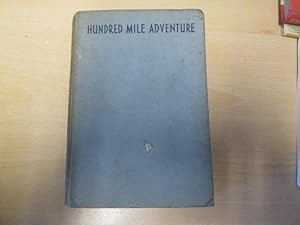 Immagine del venditore per Hundred mile Adventure venduto da Goldstone Rare Books
