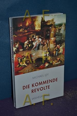 Bild des Verkufers fr Die kommende Revolte. zum Verkauf von Antiquarische Fundgrube e.U.