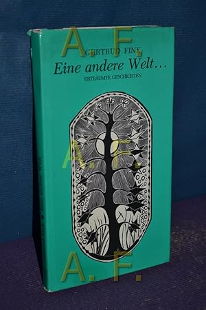 Bild des Verkufers fr Eine andere Welt . : ertrumte Geschichten. Mit Hinterglasbildern von Gerhard Mrtl u.e. Nachw. von Harry Glckner zum Verkauf von Antiquarische Fundgrube e.U.