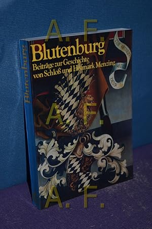 Bild des Verkufers fr Blutenburg : Beitrge zur Geschichte von Schloss u. Hofmark Menzing. Haus d. Bayer. Geschichte. [Hrsg. Johannes Erichsen], Verffentlichungen zur bayerischen Geschichte und Kultur , Nr. 1 zum Verkauf von Antiquarische Fundgrube e.U.