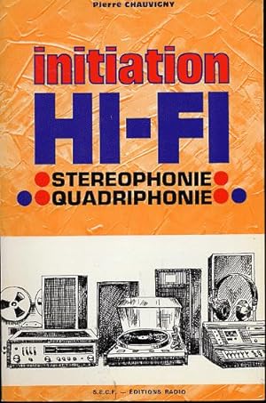 Imagen del vendedor de Initiation HI-FI strophonie, quadriphonie a la venta por L'ivre d'Histoires