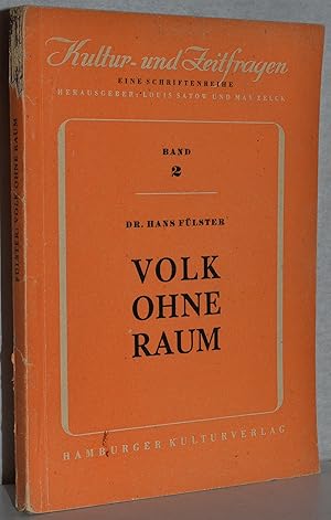 Bild des Verkufers fr Volk ohne Raum. Braucht Deutschland neuen Lebensraum? zum Verkauf von Antiquariat Reinsch