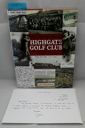 The History of Highgate Golf Club. (SIGNED).