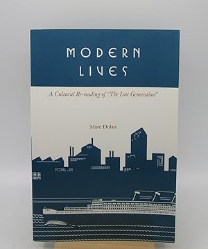 Modern Lives: A Cultural Re-Reading of "the Lost Generation" (First Edition)