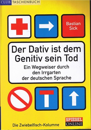 Seller image for Der Dativ ist dem Genitiv sein Tod Sprache. for sale by Allguer Online Antiquariat