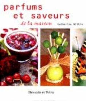 Parfums et saveurs de la maison