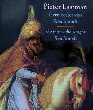Bild des Verkufers fr Pieter Lastman leermeester van Rembrandt. Pieter Lastman the man who taught Rembrandt. zum Verkauf von Frans Melk Antiquariaat