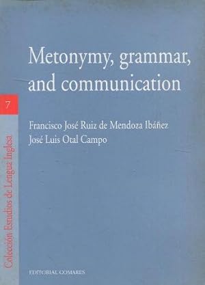 METONYMY,GRAMMAR, AND COMMUNICATION.