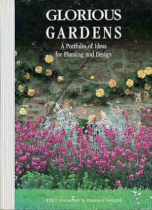 Seller image for Glorious Gardens : A Portfolio of Ideas for Planting and Design for sale by Pendleburys - the bookshop in the hills