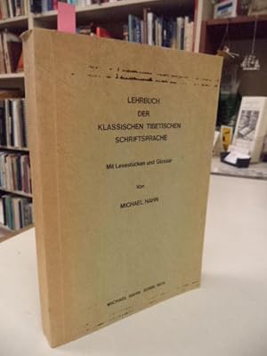 Lehrbuch der Klassischen Tibetischen Schriftsprache. Mit Lesestücken und Glossar