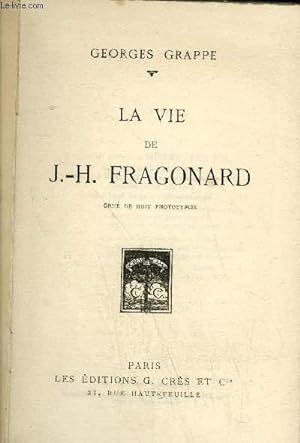 Bild des Verkufers fr LA VIE DE J.-H. FRAGONARD zum Verkauf von Le-Livre