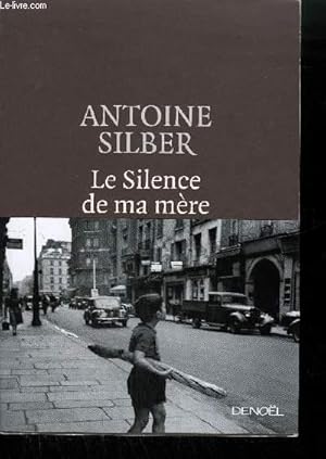 Seller image for LE SILENCE DE MA MERE for sale by Le-Livre