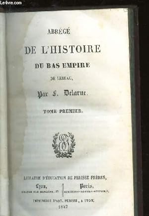 Seller image for ABREGE DE L'HISTOIRE DU BAS EMPIRE DE LEBEAU TOME I for sale by Le-Livre