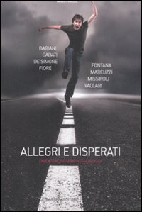 Image du vendeur pour Allegri e disperati. Diventare grandi in Italia oggi mis en vente par Libro Co. Italia Srl