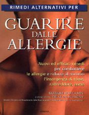 Imagen del vendedor de Rimedi alternativi per guarire dalle allergie a la venta por Libro Co. Italia Srl