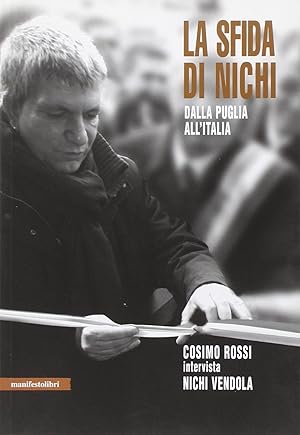Image du vendeur pour La sfida di Nichi. Dalla Puglia all'Italia mis en vente par Libro Co. Italia Srl