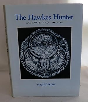 The Hawkes Hunter T.G. Hawkes & Co. 1880-1962