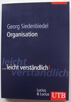 Imagen del vendedor de Organisation ?. Leicht verstndlich! Mit 220 Abb. u. bersichten a la venta por Der Buchfreund