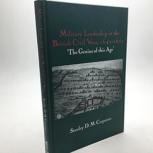 Seller image for MILITARY LEADERSHIP IN THE BRITISH CIVIL WARS, 1642-1651: THE GENIUS OF THIS AGE. for sale by Any Amount of Books