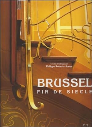 Bild des Verkufers fr Brussel fin de siecle - Brussel, Fin De Siecle. zum Verkauf von BOOKSELLER  -  ERIK TONEN  BOOKS