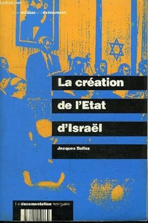 Image du vendeur pour LA CREATION DE L'ETAT D'ISRAEL mis en vente par Le-Livre