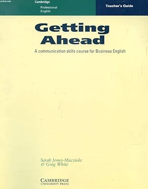 Immagine del venditore per GETTING AHEAD, COMMUNICATION SKILLS FOR BUSINESS ENGLISH, TEACHER'S GUIDE venduto da Le-Livre