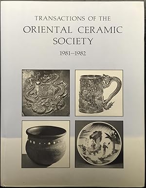 Bild des Verkufers fr Transactions of the Oriental Ceramic Society 1981-1982 Volume 46 zum Verkauf von Jorge Welsh Books