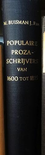 Populaire prozaschrijvers van 1600 tot 1815. Romans, novellen, verhalen, levensbeschrijvingen, ar...
