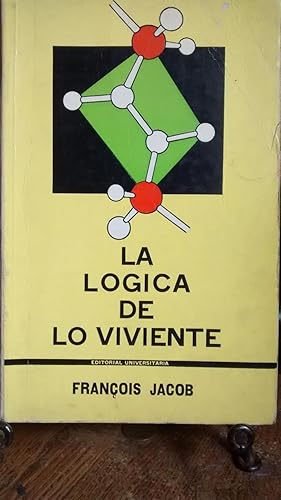 La lógica de lo viviente. Una historia de la herencia. Traducción del francés por el Dr. José Mordoh