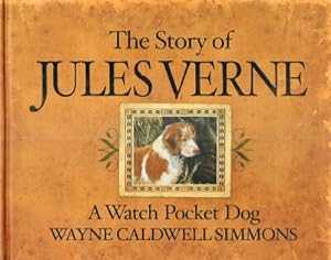 Bild des Verkufers fr The Story of Jules Verne: A Watch Pocket Dog zum Verkauf von Round Table Books, LLC