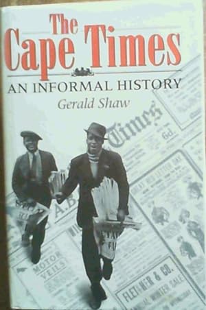 Seller image for The &amp;#34;Cape Times&amp;#34;: An Informal History for sale by Chapter 1