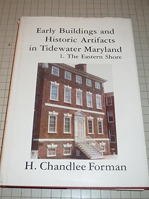 Imagen del vendedor de Early Buildings and Historic Artifacts in Tidewater Maryland, 1. The Eastern Shore a la venta por rareviewbooks