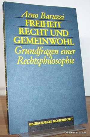 Seller image for Freiheit, Recht und Gemeinwohl. Grundfragen einer Rechtsphilosophie. for sale by Antiquariat Christian Strobel (VDA/ILAB)