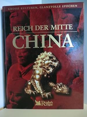 Seller image for Reich der Mitte - China. [bers.: Xenia Gharbi ; Dieter Kuhaupt. Red.: red.sign], Groe Kulturen, glanzvolle Epochen for sale by Antiquariat Weber