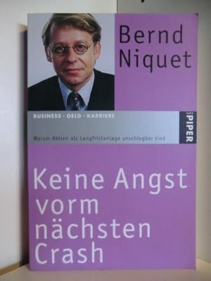 Bild des Verkufers fr Keine Angst vorm nchsten Crash : Warum Aktien als Langfristanlage unschlagbar sind. Piper ; 3782 : Business, Geld, Karriere zum Verkauf von Antiquariat Weber