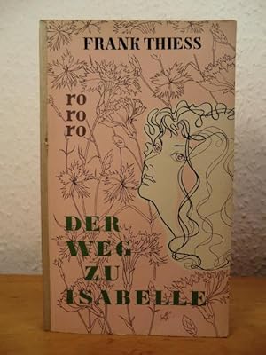 Bild des Verkufers fr Der Weg zu Isabelle : Roman. rororo Taschenbuch ; Ausg. 148. zum Verkauf von Antiquariat Weber