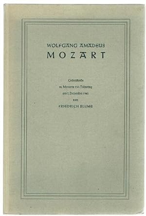 Wolfgang Amadeus Mozart. Gedenkrede zu Mozarts 150. Todestag am 5. Dezember 1941