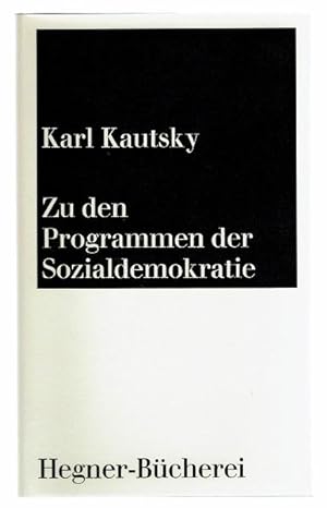 Texte zu den Programmen der deutschen Sozialdemokratie 1891-1925. Eingeleitet und herausgegeben v...