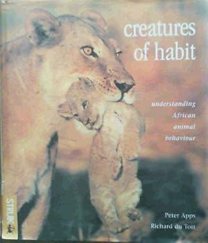 Bild des Verkufers fr Creatures of Habit: Understanding African Animal Behavior zum Verkauf von Chapter 1