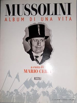 MUSSOLINI: ALBUM DI UNA VITA