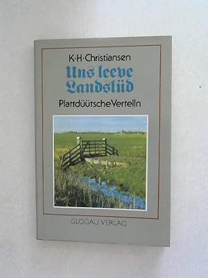 Seller image for Uns leeve Landsld: Plattdttsche Vertelln. for sale by Buecherhof