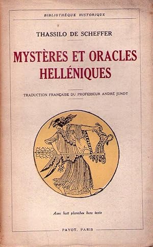 MYSTERES ET ORACLES HELLENIQUES. Traduction française du professeur Andre Jundt. Avec 8 planches ...