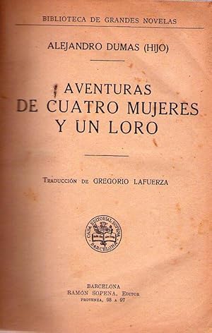AVENTURAS DE CUATRO MUJERES Y UN LORO. Traducción de Gregorio Lafuerza