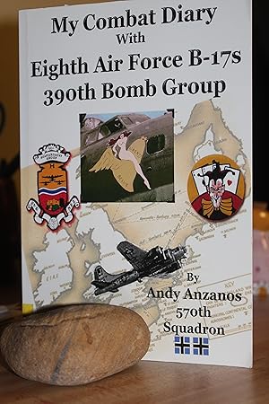 Immagine del venditore per My Combat Diary with Eighth Air Force B-17s 390th Bomb Group venduto da Wagon Tongue Books