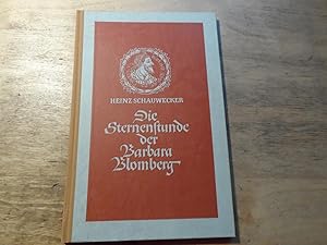 Immagine del venditore per Die Sternstunde der Barbara Blomberg - Novelle um die Geburt des Don Juan d'Austria venduto da Ratisbona Versandantiquariat