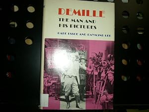 Seller image for DeMille : The Man and His Pictures for sale by Antiquariat im Kaiserviertel | Wimbauer Buchversand
